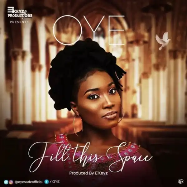 Oye - Fill This Space